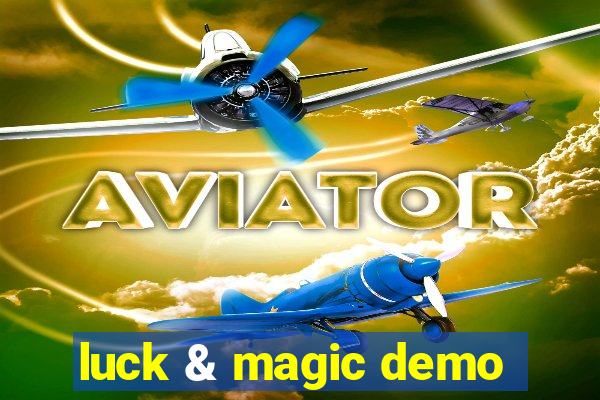 luck & magic demo